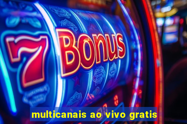 multicanais ao vivo gratis